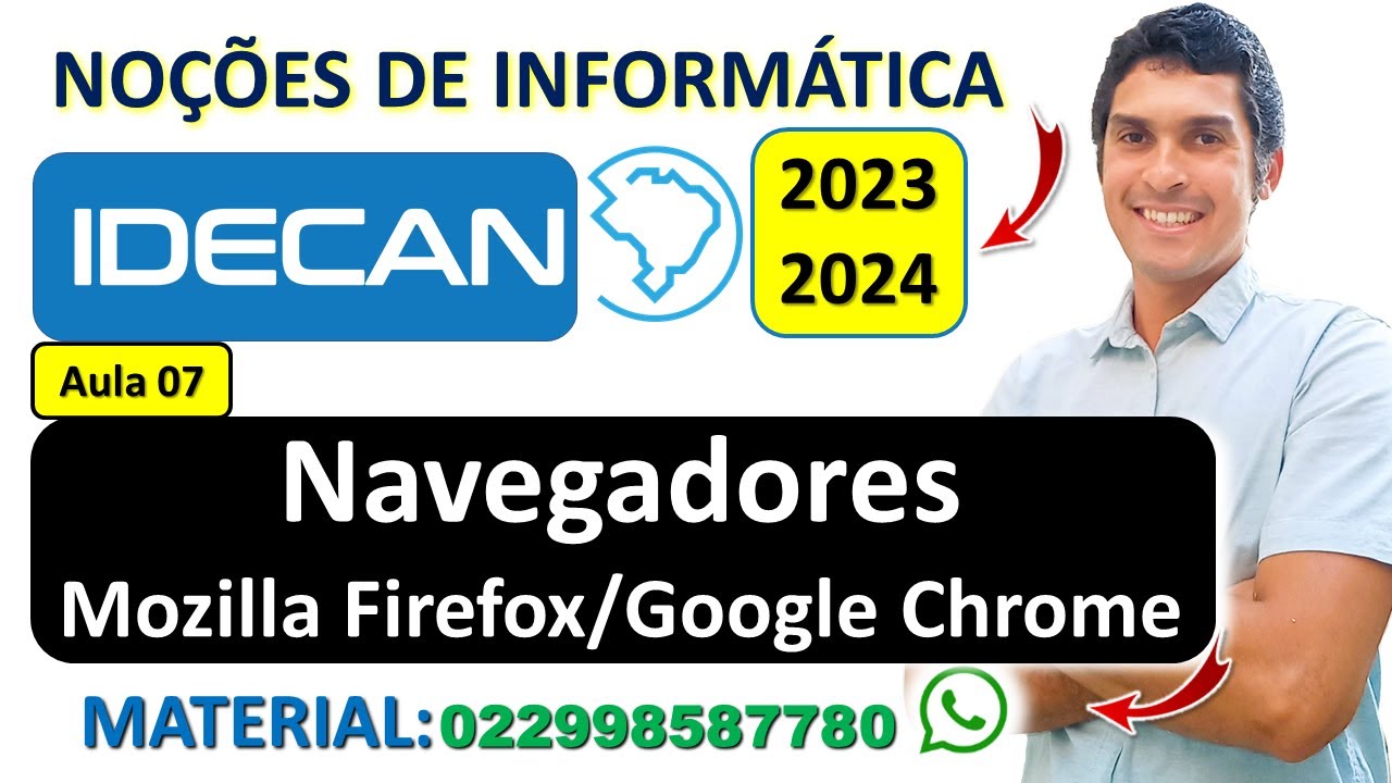 07 | Navegadores - Mozilla Firefox/Google Chrome – Internet | NOÇÕES DE INFORMÁTICA | Banca IDECAN