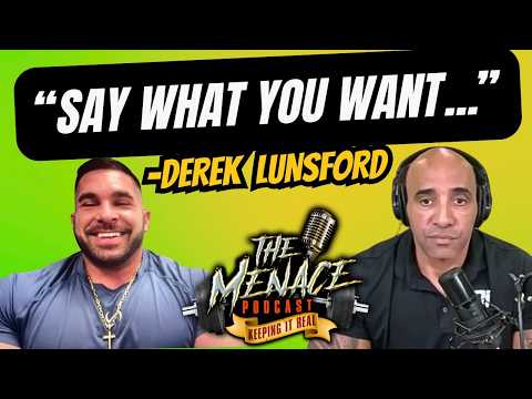 Mr. Olympia Derek Lunsford joins the Menace Podcast