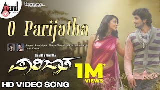 Parijatha || O Parijatha || Sonu Nigam || Shreya Ghoshal || Diganth || Aindrita Ray || Manomurthy