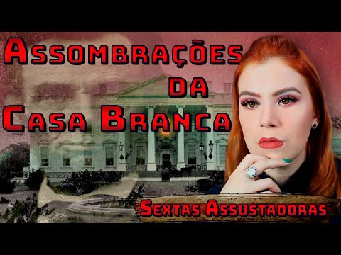 ASSOMBRAÇÕES NA CASA BRANCA - HISTÓRIAS/FOTOS/FANTASMAS E MUITO ABRAHAM LINCOLN