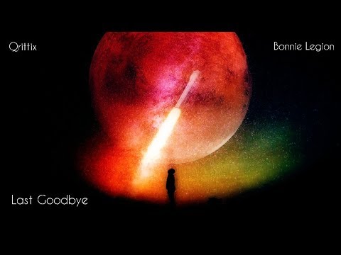 Qrittix | Bonnie Legion - Last Goodbye [Elon Musk Starship]