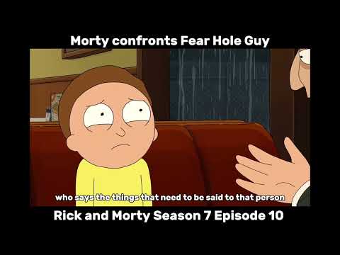 Morty confronts Fear Hole Guy - Rick and Morty Season 7 Episode 10