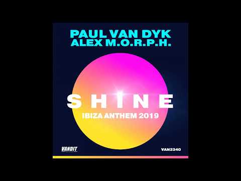 Paul van Dyk & Alex M.O.R.P.H.  - Shine Ibiza 2019 Anthem [Original Mix]