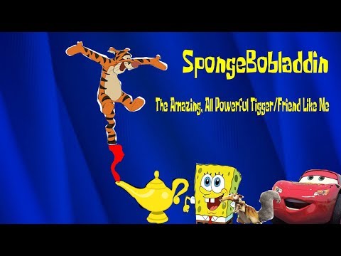 SpongeBobladdin Part 12 - The Amazing, All-Powerful Tigger/Friend Like Me