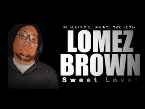 Lomes Brown -  Sweet Lover (SK Beats x Dj Bounce MWC Remix)