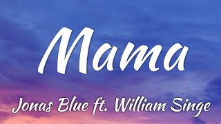 Download lagu Jonas Blue – Mama ft. William Singe (Lyrics Vietsub) mp3 Download lagu Jonas Blue – Mama ft. William Singe (Lyrics Vietsub) mp3