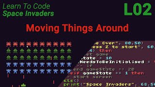 Space Invaders Lesson 2 - Moving Things Around