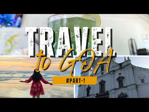 GOA|| HOLIDAY PLAN|| DAY 1&2 || FORT , BEACHES AND MANY MORE