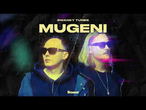 Swanky Tunes - Mugeni