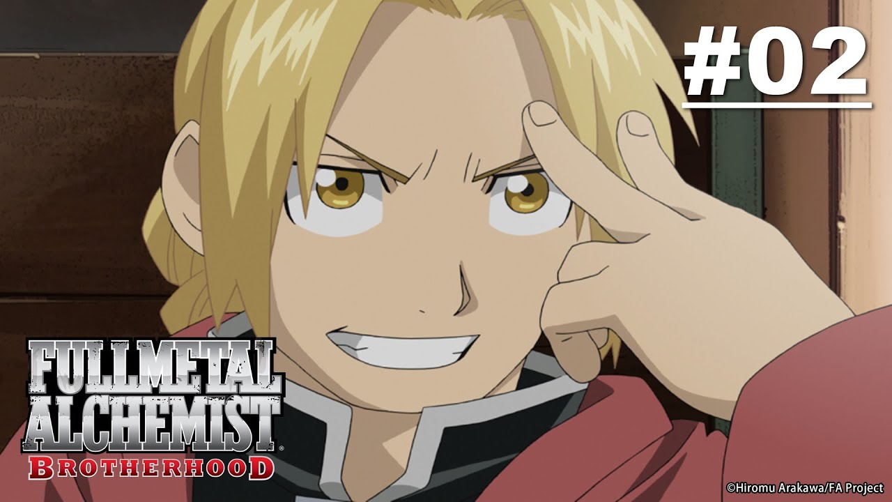 (Limited Time) Fullmetal Alchemist: BROTHERHOOD - Episode 02 [English Sub]