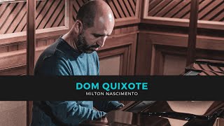 Dom Quixote - Milton Nascimento