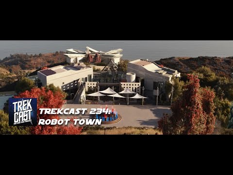 Trekcast 234: Robot Town