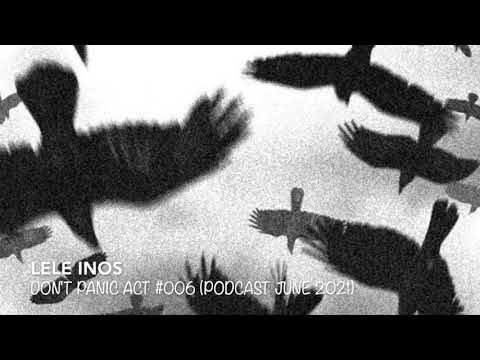 iNOs Mix - Don't Panic Act #006 (Podcast June 2021)