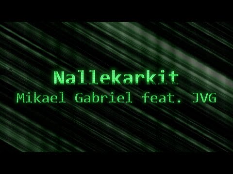 Mikael Gabriel feat. JVG - Nallekarkit (Lyrics)