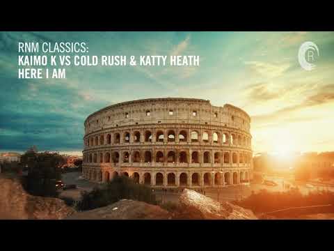 Kaimo K and Cold Rush & Katty Heath - Here I Am [RNM CLASSICS] + LYRICS