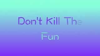 Sevyn Streeter ft Chris Brown Don&#39;t Kill The Fun (Lyrics Video)