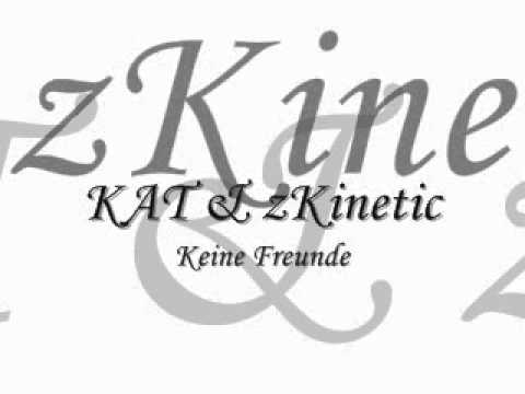 KAT & zKinetic - Keine Freunde