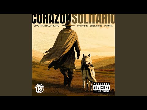 Corazón Solitario (feat. Chok Price, HitBoy & Yamcha Blockhaus)