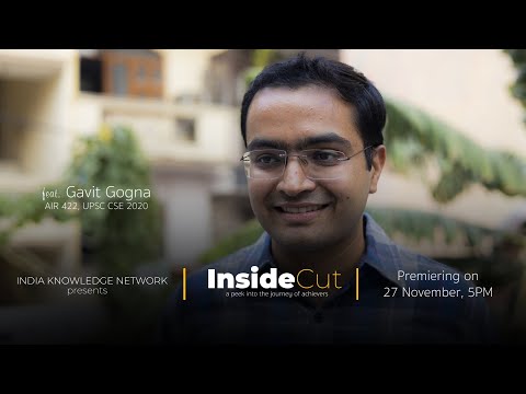 UPSC CSE Topper | Gavit Gogna | AIR-422 | Teaser | InsideCut | IKN