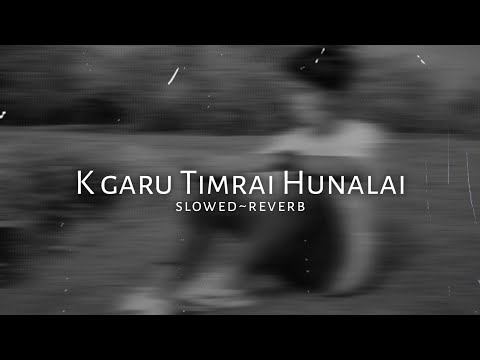 Mantramugdha - Satish Ghalan (Slowed~Reverb) // K garu timrai huna lai | By RINSHIM