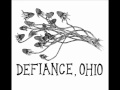 Defiance, Ohio - I'm Against the Government ...