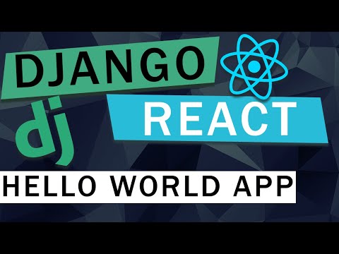 React + Django Integration Tutorial | Hello World App