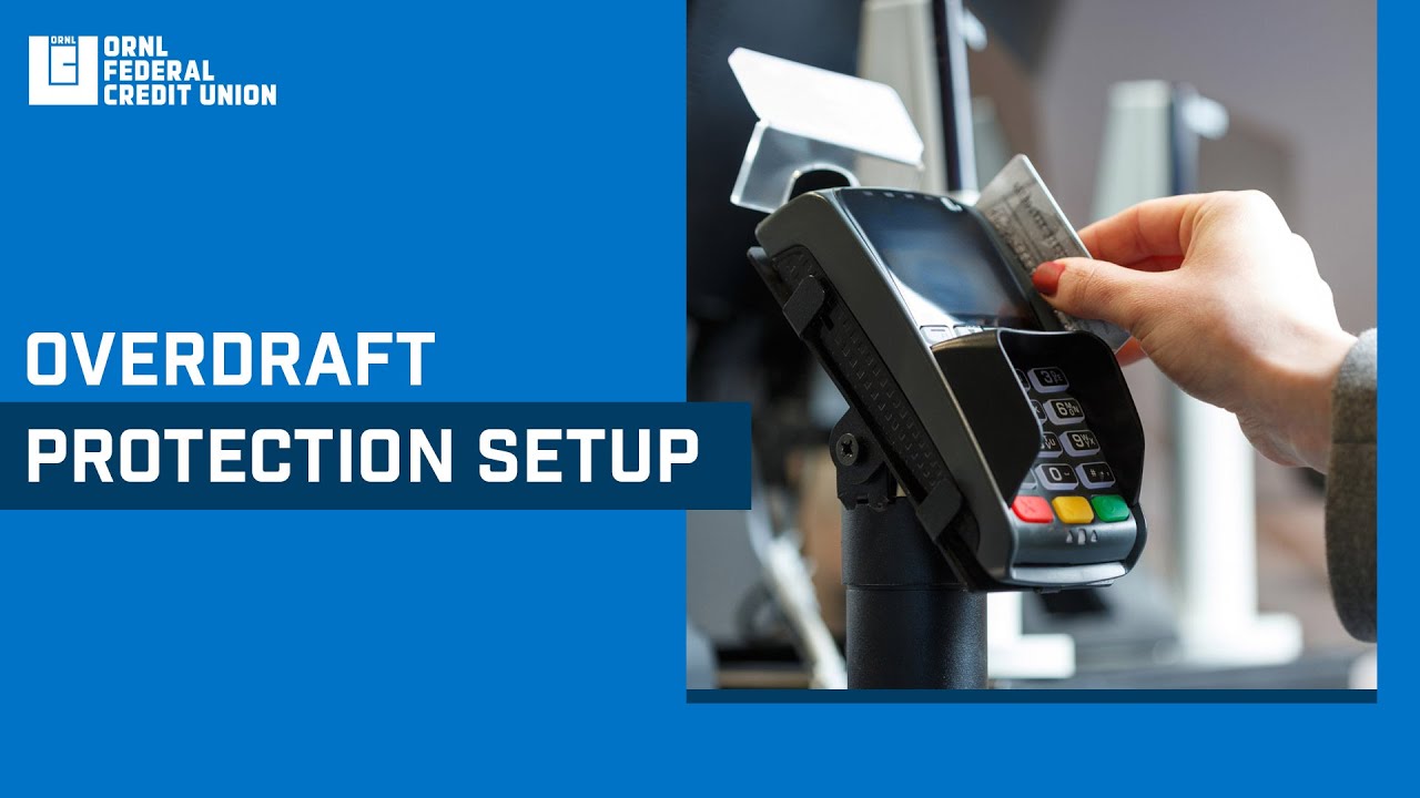Setting Up Overdraft Protection with ORNL Federal Credit Union