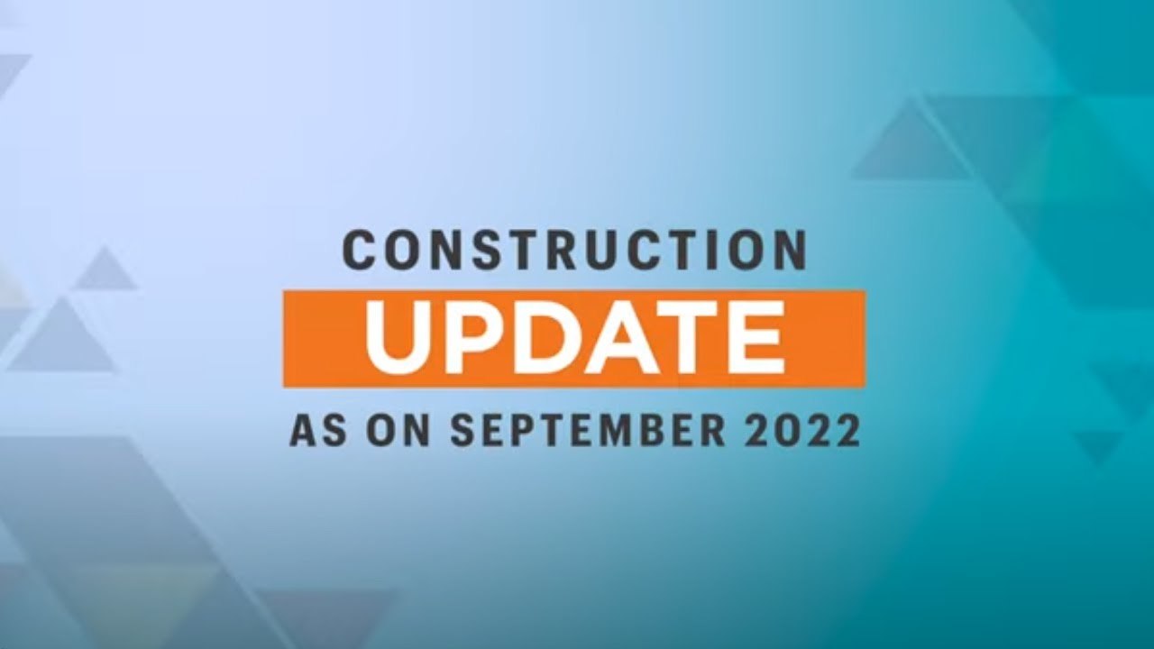 Sep 2022 Construction Update