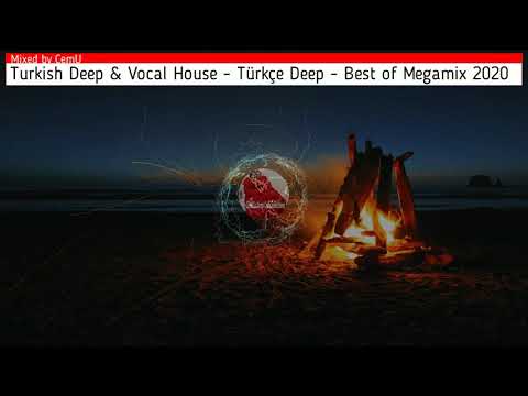 Turkish Deep & Vocal - Türkçe Deep - Best of Megamix 2020 / Remake of First Set / Mixed by CemU (HD)