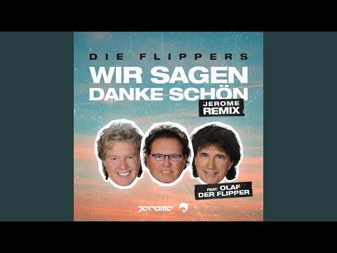 Wir sagen danke schön (Jerome Remix)