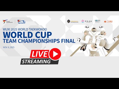Day 1 (Medal Contest) | Wuxi 2025 World Taekwondo World Cup Team Championships Final