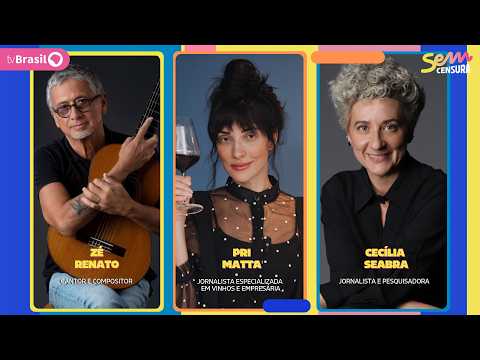 SEM CENSURA RECEBE ZÉ RENATO, PRI MATTA E CECÍLIA SEABRA