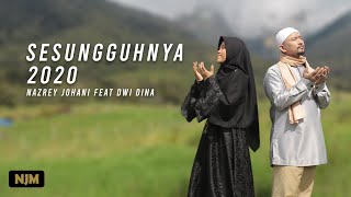 Download lagu Nazrey Johani ft Dwi Dina Hijriana SESUNGGUHNYA 20... mp3