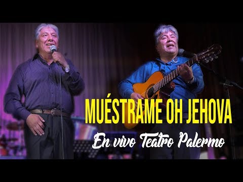 Muéstrame oh Jehova - Hermanos Vargas - Teatro Palermo (En Vivo)