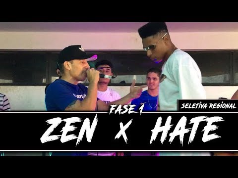 ZEN X HATE - SELETIVA REGIONAL (DF) - 1 FASE