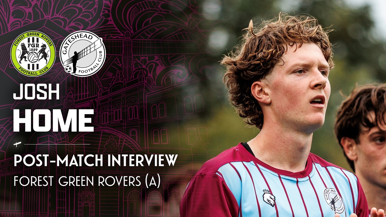 💬 “Unacceptable” | Josh Home post-Forest Green Rovers (A) | POST-MATCH