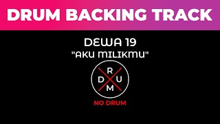 Download lagu Aku Milikmu - Dewa 19 | No Drum | Drumless | Drum Backing Track | Minus Drum mp3