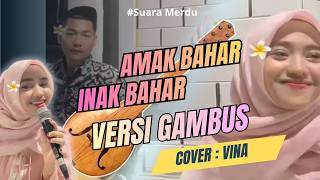Download lagu AMAK BAHAR INAK BAHAR | Cover Vina Terbaru 2026 | Lagu Sasak Viral Paling Merdu mp3