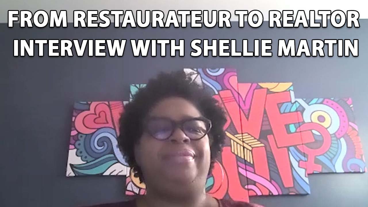 From Restaurateur to REALTOR Interview with Shellie Martin