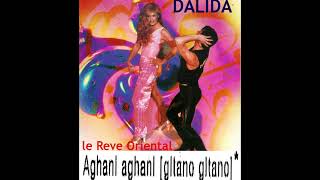 DALIDA Le Reve Oriental- Aghani aghani (giiano giiano)