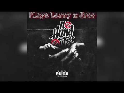 Playa Larry x J-Roc - No Handouts