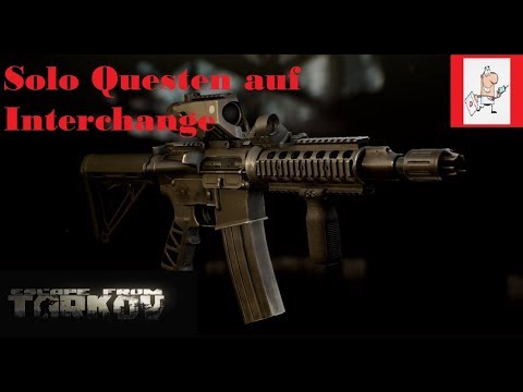 Escape From Tarkov / Solo Questen auf Interchange / German / Deutsch / 11.7 /