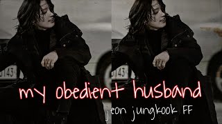 21+your obedient husband(jungkookff){oneshot} *re-