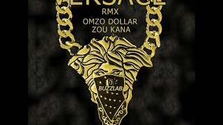 OMZO DOLLAR FT ZOU KANA VERSACE