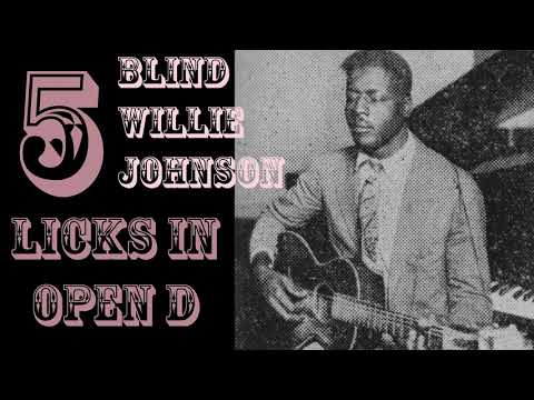 5 Blind Willie Johnson Slide Guitar Licks in Open D Tuning