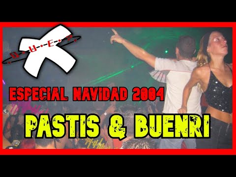 ➤ Pastis & Buenri - Especial Navidad 2004 🎄 24 de Diciembre