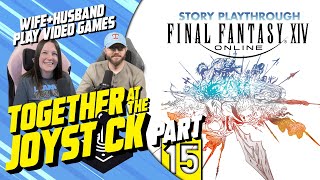 Hubby & Wife play Final Fantasy XIV (Part 15: Unlocking Monk)