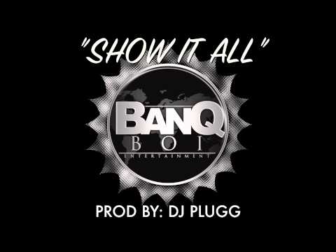 TK-N-CA$H "SHOW IT ALL" PROD BY: DJ PLUGG