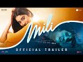 Mili Trailer Janhvi K Sunny K Manoj P M Xavier Boney K Zee Studios In Cinemas 4th Nov