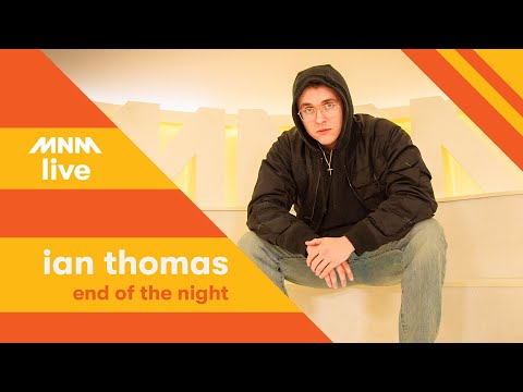 MNM LIVE: Ian Thomas - End of the Night || MNM JUICE